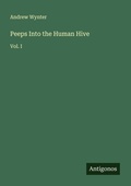 Cover: Peeps Into the Human Hive - Antigonos Verlag