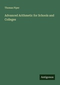 Cover: Advanced Arithmetic for Schools and Colleges - Antigonos Verlag