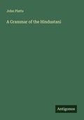 Cover: A Grammar of the Hindustani - Antigonos Verlag