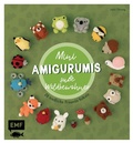 Cover: Mini-Amigurumis - S&uuml;&szlig;e Waldbewohner - Edition Michael Fischer / EMF Verlag