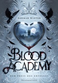 Cover: Blood Academy - Der Preis des Erfolges - Drachenmond Verlag