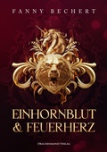 Cover: Einhornblut und Feuerherz - Drachenmond Verlag