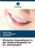 Cover: Klinische Innovationen in der Kieferorthopaedie im 21. Jahrhundert - Verlag Unser Wissen