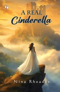 Cover: A Real Cinderella (Edition1st) - Pharos Books Private Limited