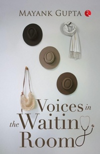 Enlarge image Cover: Voices In The Waiting Room - Rupa Publications India Pvt. Ltd