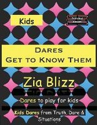Abbildung von: Kids Dares - Get to Know Them - Unknown