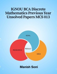 Enlarge image Cover: IGNOU BCA Discrete Mathematics Previous Year Unsolved Papers MCS 013 - Poorav Publications