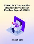 Cover: IGNOU BCA Data and File Structure Previous Year Unsolved Papers MCS 021 - Poorav Publications