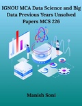 Cover: IGNOU MCA Data Science and Big Data Previous Years Unsolved Papers MCS 226 - Poorav Publications
