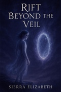 Cover: Rift Beyond the Veil (The Rift Saga, #1) - Sierra Elizabeth