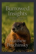 Cover: Burrowed Insights - Matthew Edward Petchinsky