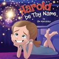 Cover: Harold be Thy Name - Harold be Thy Name