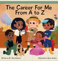 Cover: The Career for Me from A to Z - Dana Edwards