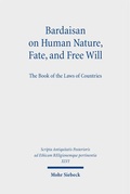 Cover: Bardaisan on Human Nature, Fate, and Free Will - Mohr Siebeck