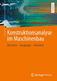 Bild vergrößern Bild: Konstruktionsanalyse im Maschinenbau - Springer Vieweg