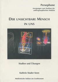 Abbildung von: Der unsichtbare Mensch in uns - Verlag am Goetheanum