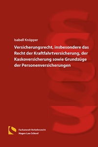 Abbildung von: Versicherungsrecht, insbesondere das Recht der Kraftfahrtversicherung, der Kaskoversicherung sowie Grundzüge der Personenversicherungen - Hagener Wissenschaftsverlag