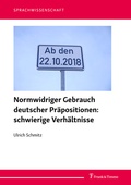 Cover: Normwidriger Gebrauch deutscher Pr&auml;positionen: schwierige Verh&auml;ltnisse - Frank & Timme