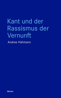 Enlarge image Cover: Kant und der Rassismus der Vernunft - Meiner