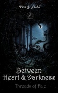 Cover: Between Heart and Darkness - Vera G. Frehll