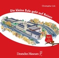 Cover: Die kleine Eule geht auf Reisen - Deutsches Museum