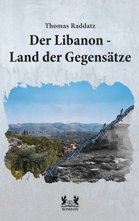 Abbildung von: Der Libanon - Land der Gegensätze - Romeon-Verlag
