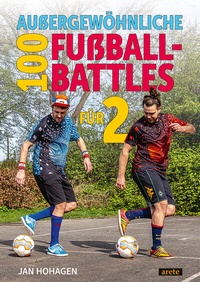 Abbildung von: 100 außergewöhnliche Fußball-Battles für 2 - Arete Verlag
