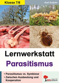 Abbildung von: Lernwerkstatt Parasitismus - KOHL VERLAG Der Verlag mit dem Baum
