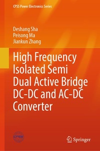 Enlarge image Cover: High Frequency Isolated Semi Dual Active Bridge DC-DC and AC-DC Converter - Springer