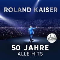 Abbildung von: Roland Kaiser - 50 Jahre. Alle Hits. Live - Sony Music Entertainment