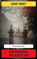 Cover: Das Geheimnis von Albert Tor - Neu &uuml;bersetzt Verlag