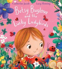Abbildung von: Betsy Buglove and the Lucky Ladybirds (PB) - Scholastic