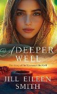 Enlarge image Cover: Deeper Well - Fleming H. Revell Company