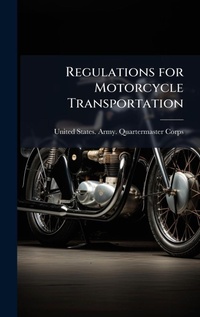 Abbildung von: Regulations for Motorcycle Transportation - Hutson Street Press