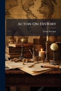 Cover: Acton On History - Hutson Street Press