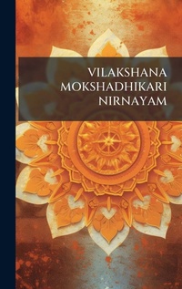 Abbildung von: Vilakshana Mokshadhikari Nirnayam - Hutson Street Press