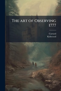 Enlarge image Cover: The art of Observing 1777 - Hutson Street Press
