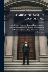 Abbildung von: Combating Money Laundering - Hutson Street Press
