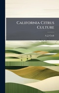Cover: California Citrus Culture - Hutson Street Press
