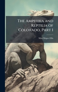 Abbildung von: The Amphibia and Reptilia of Colorado, Part 1 - Hutson Street Press