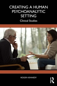 Enlarge image Cover: Creating a Human Psychoanalytic Setting - Routledge