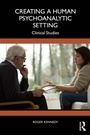 Cover: Creating a Human Psychoanalytic Setting - Routledge