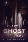 Cover: Every Ghost Story - Tor Books