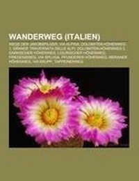 Abbildung von: Wanderweg (Italien) - Books LLC, Wiki Series