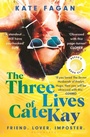 Cover: The Three Lives of Cate Kay - Bloomsbury Publishing PLC