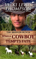 Cover: When a Cowboy Tempts Fate (Bridger Bunch, #2) - Ocean Dance Press LLC