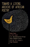Cover: Toward a Living Archive of African Poetry - Akashic Books, Ltd.