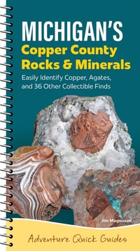 Abbildung von: Michigan's Copper Country Rocks & Minerals - Adventure Publications, Incorporated