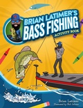 Cover: Brian Latimer's Bass Fishing Activity Book - Adventure Publications, Incorporated