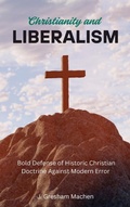 Cover: Christianity and Liberalism - Antiquarius